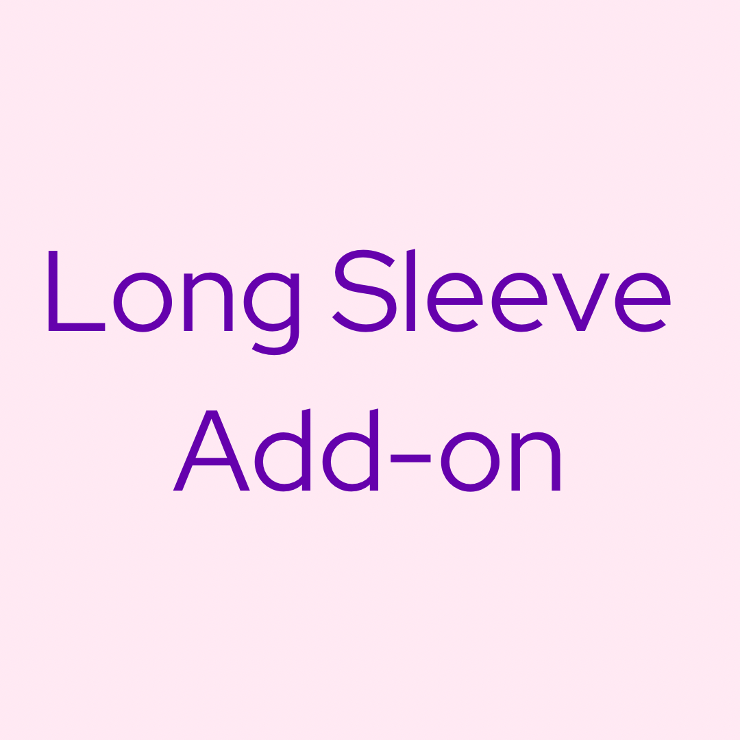 Add on- Long Sleeve